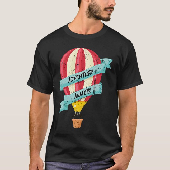 Adventure Awaits Hot Air Balloon Design Ballooning T-Shirt (Front)