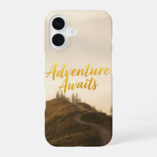 Adventure Awaits iPhone 16 Case