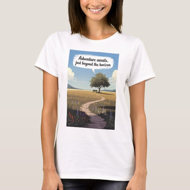 Adventure awaits, just beyond the horizon T-Shirt (Front)