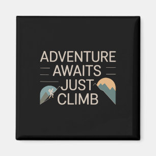 Adventure Awaits Just Climb Mountain Trail Hiking  Magnet