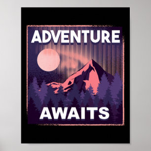 Adventure Awaits Mountain Climbing Outdoor Hiking Poster