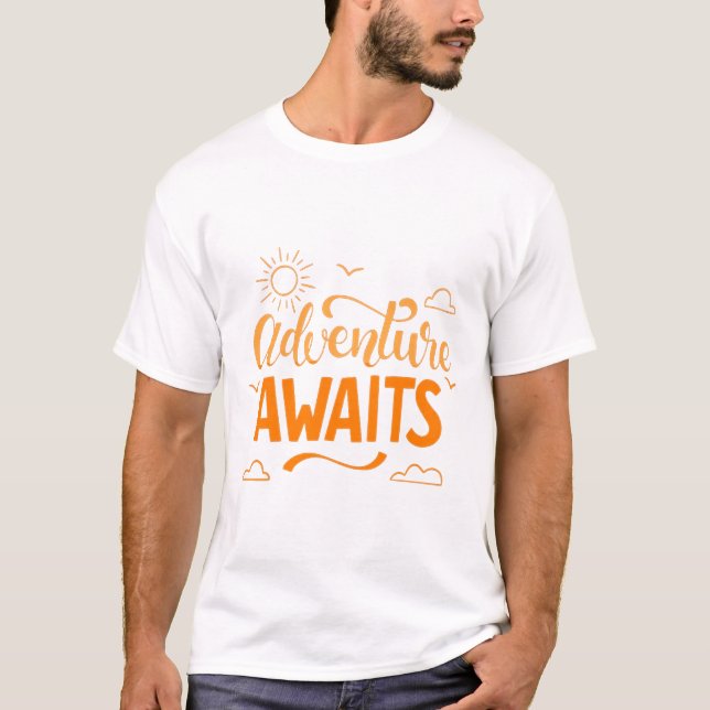 Adventure awaits T-Shirt (Front)