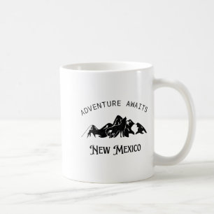 Adventure Awaits Vacation Travel New Mexico  Coffee Mug