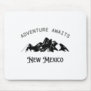 Adventure Awaits Vacation Travel New Mexico  Mouse Pad
