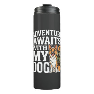 Adventure Awaits With My Dog Hiking Thermal Tumbler