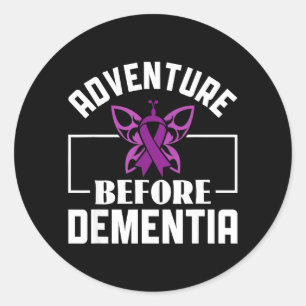 Adventure Before Dementia - Alzheimers Awareness Classic Round Sticker