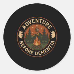 Adventure Before Dementia Camping Classic Round Sticker
