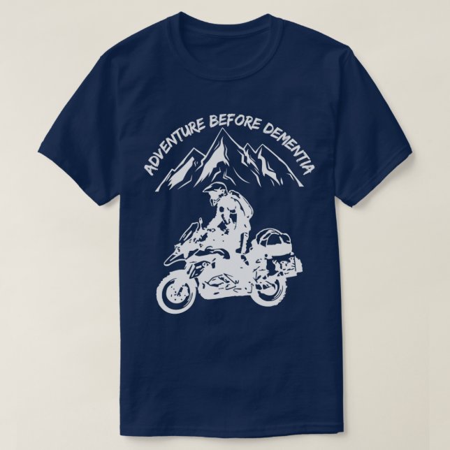 Adventure Before Dementia Funny Mountain Adventure T-Shirt (Design Front)