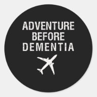 Adventure Before Dementia Funny Plane Travel Retir