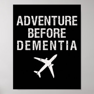 Adventure Before Dementia Funny Plane Travel Retir Poster