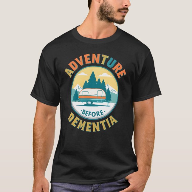Adventure Before Dementia - Funny Retro Camping T-Shirt (Front)