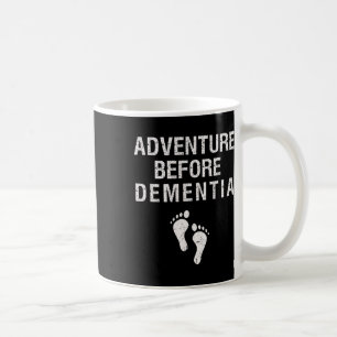 Adventure Before Dementia Funny Wanderlust Travel Coffee Mug