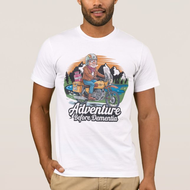 Adventure Before Dementia T-Shirt | Funny Biker  (Front)