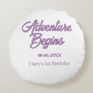 Adventure begins 1st birthday name date simple min round cushion