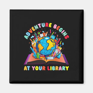 Adventure Begins At Your Library Teacher Reading L Magnet