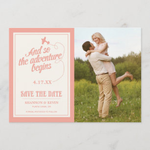 Adventure Begins   Destination - Save the Date
