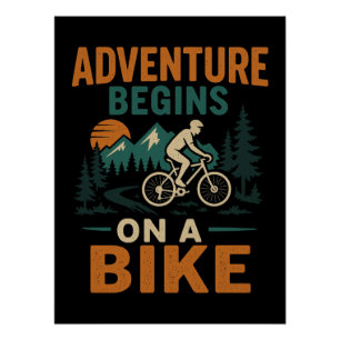 Adventure Begins on a Bike Poster