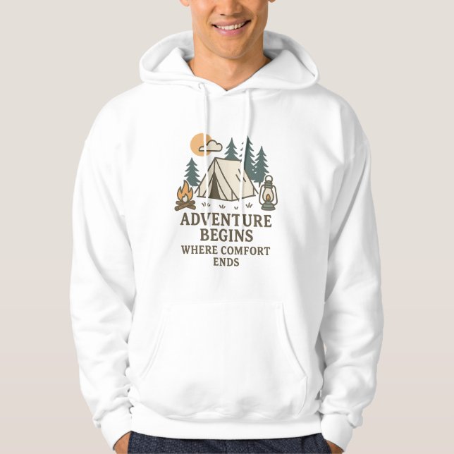 Adventure Begins Where Comfort Ends Camping hoodie (Front)