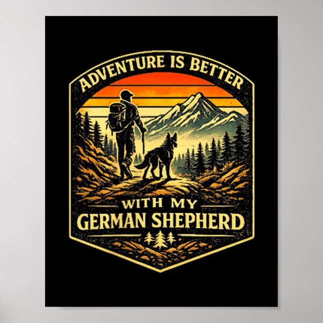 Adventure better with german shepherd hiking dog poster (Front)