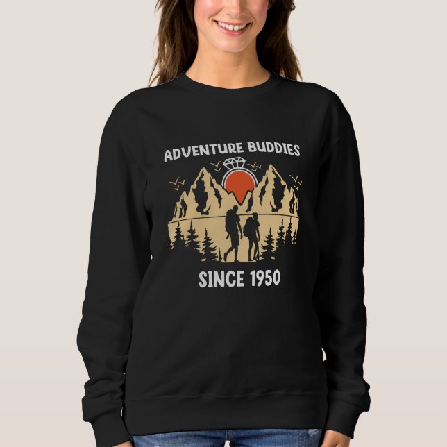 Adventure Buddies Since 1950 Hiking Partner Sweatshirt (Front)