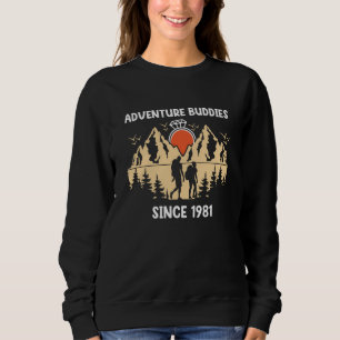 Adventure Buddies Since 1981 Hiking Partner Sweatshirt