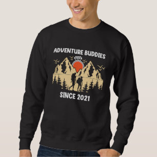 Adventure Buddies Since 2021 Hiking Partner Sweatshirt