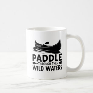 Adventure Canoe Silhouette Paddle Quote Art Coffee Mug