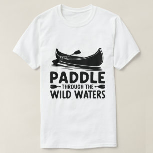 Adventure Canoe Silhouette Paddle Quote Art T-Shirt