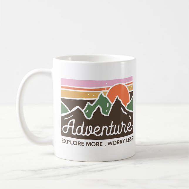 Adventure Explore More Worry Less Coffee Mug (Left)
