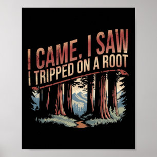Adventure Hiking Shirt I Came I Saw I Tripped On A Poster