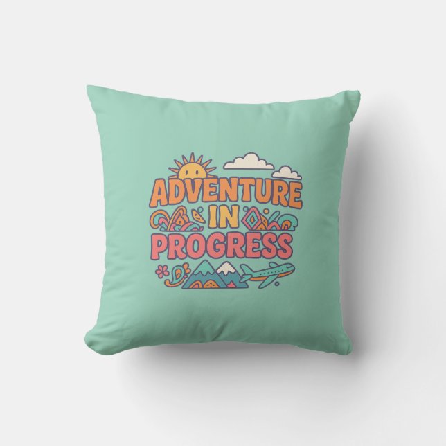 Adventure in Progress Throw Pillow (Front)