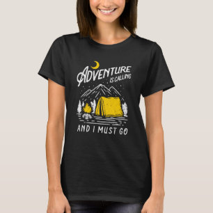 Adventure Is Calling And I Must Go Hiking Camping T-Shirt