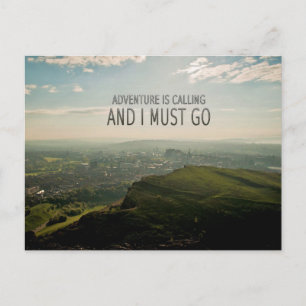 Adventure Is Calling and I Must Go Postcard
