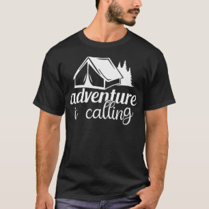 Adventure Is Calling Funny Camping Love T-Shirt