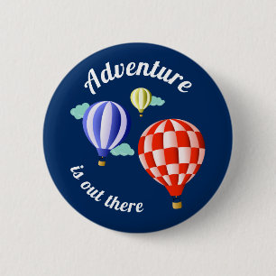 Adventure Is Out There Hot Air Balloons 6 Cm Round Badge