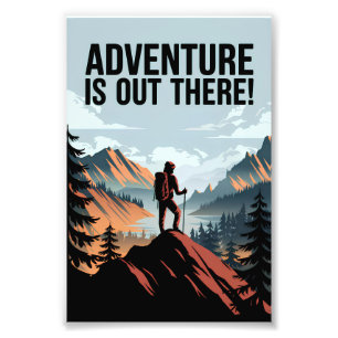 Adventure is out there photo print