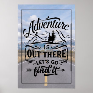 Adventure is Out There Poster