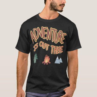 Adventure Is Out There T-Shirt