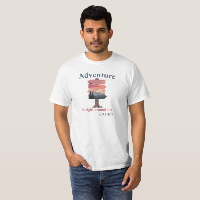 Adventure Is Right Around The Corner T-Shirt (Front Full)