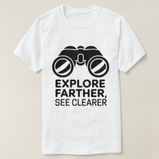 Adventure Outdoor Binoculars Quote Artwork T-Shirt