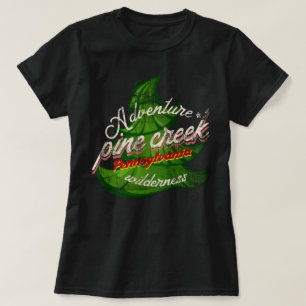 Adventure Pine Creek Pennsylvania wilderness T-Shirt