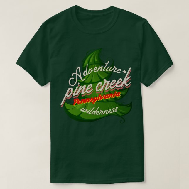 Adventure Pine Creek Pennsylvania wilderness tree T-Shirt (Design Front)