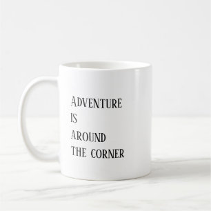 Adventure Saying Funny Coffee Mug