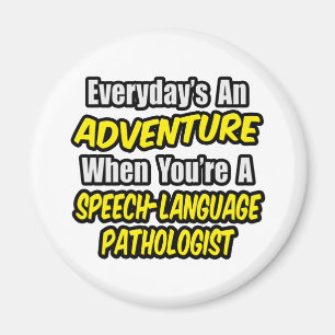 Adventure...Speech-Language Pathologist Magnet