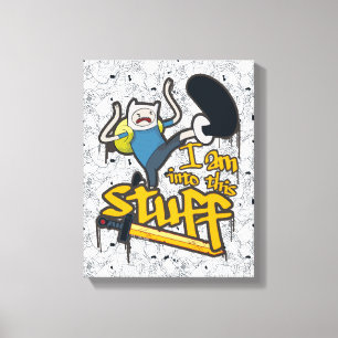Adventure Time Finn "I Am Into This Stuff" Canvas Print