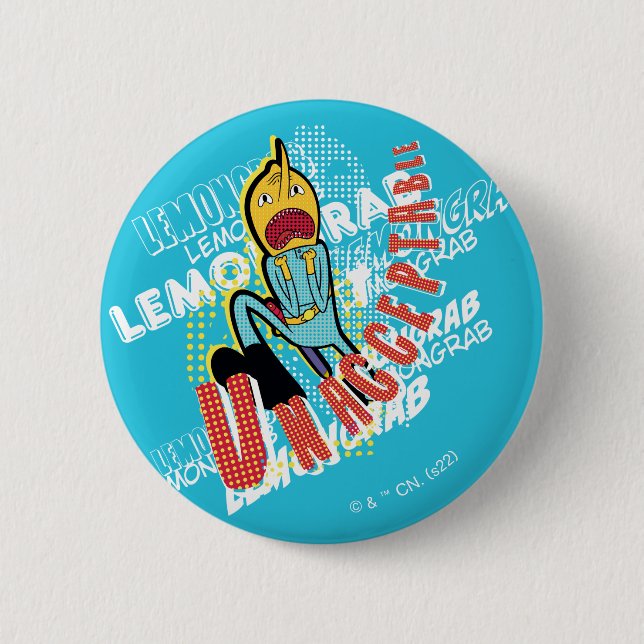 Adventure Time | Lemon Grab "UNACCEPTABLE" 6 Cm Round Badge (Front)