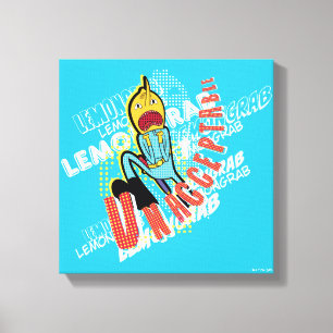 Adventure Time Lemon Grab "UNACCEPTABLE" Canvas Print
