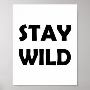 Adventure Wildly Stay Bold and Free Poster