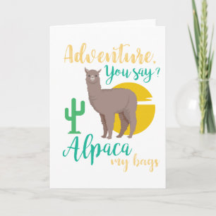 Adventure You Say? Alpaca My Bags Funny Travel Holiday Card