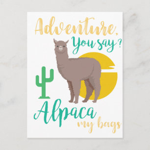 Adventure You Say? Alpaca My Bags Funny Travel Postcard
